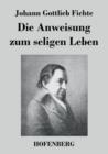 Die Anweisung Zum Seligen Leben - Book