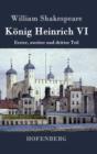 Koenig Heinrich VI : Erster, zweiter und dritter Teil - Book