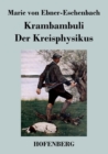 Krambambuli / Der Kreisphysikus : Zwei Erzahlungen - Book