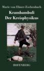 Krambambuli / Der Kreisphysikus : Zwei Erzahlungen - Book