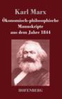 OEkonomisch-Philosophische Manuskripte Aus Dem Jahre 1844 - Book