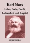 Lohn, Preis, Profit / Lohnarbeit Und Kapital - Book