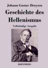 Geschichte des Hellenismus : Vollstandige Ausgabe - Book