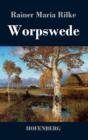 Worpswede : Fritz Mackensen, Otto Modersohn, Fritz Overbeck, Hans am Ende, Heinrich Vogeler - Book