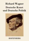 Deutsche Kunst Und Deutsche Politik - Book