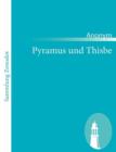 Pyramus und Thisbe : Eine schone kurtzweilige Fabel - Book