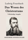 Das Wesen des Christentums : Vollstandige Ausgabe - Book