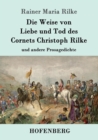 Die Weise von Liebe und Tod des Cornets Christoph Rilke : und andere Prosagedichte - Book