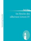 Im Reiche des silbernen Loewen IV - Book