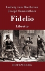 Fidelio : Oper in zwei Aufzugen Libretto - Book
