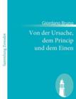 Von der Ursache, dem Princip und dem Einen : (De la causa, principio, et uno) - Book