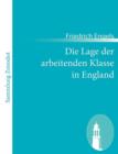 Die Lage der arbeitenden Klasse in England : Nach eigner Anschauung und authentischen Quellen - Book