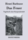 Das Feuer : Tagebuch einer Korporalschaft - Book