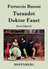Turandot / Doktor Faust : Zwei Libretti - Book