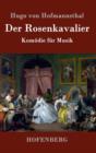 Der Rosenkavalier : Komodie fur Musik - Book