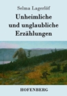 Unheimliche und unglaubliche Erzahlungen - Book