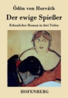 Der ewige Spiesser : Erbaulicher Roman in drei Teilen - Book