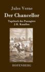 Der Chancellor : Tagebuch des Passagiers J.R. Kazallon - Book