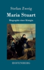 Maria Stuart : Biographie einer Koenigin - Book