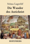 Die Wunder des Antichrist : Roman - Book
