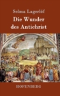 Die Wunder des Antichrist : Roman - Book