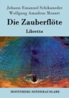 Die Zauberfloete : Libretto - Book