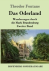 Das Oderland : Wanderungen durch die Mark Brandenburg Zweiter Band - Book