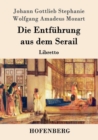 Die Entfuhrung aus dem Serail : Libretto - Book