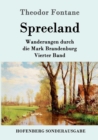 Spreeland : Wanderungen durch die Mark Brandenburg Vierter Band - Book