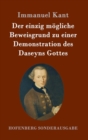 Der einzig mogliche Beweisgrund zu einer Demonstration des Daseyns Gottes - Book