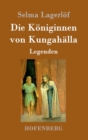Die Koniginnen von Kungahalla : Legenden - Book