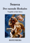 Der rasende Herkules : Tragoedie in funf Akten - Book