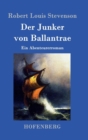 Der Junker von Ballantrae : Ein Abenteurerroman - Book