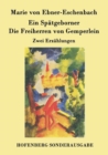 Ein Spatgeborner / Die Freiherren von Gemperlein : Zwei Erzahlungen - Book