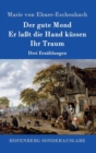 Der gute Mond / Er laßt die Hand kussen / Ihr Traum : Drei Erzahlungen - Book