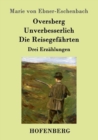 Oversberg / Unverbesserlich / Die Reisegefahrten : Drei Erzahlungen - Book