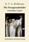 Die Serapionsbruder : Vollstandige Ausgabe - Book