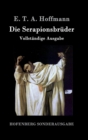 Die Serapionsbruder : Vollstandige Ausgabe - Book