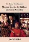 Meister Martin Der Kufner Und Seine Gesellen - Book