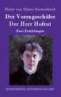 Der Vorzugsschuler / Der Herr Hofrat : Zwei Erzahlungen - Book