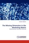 The Missing Dimension in the Marketing Matrix - Book