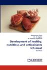 Development of Healthy, Nutritious and Antioxidants Rich Meat - Book