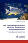 Zero Oil Discharge from Ship : Improved Protection of Marine Environment - Book