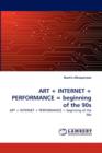 Art + Internet + Performance = Beginning of the 90s - Book