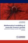 Mathematical Modelling of Avascular Tumour Growth - Book