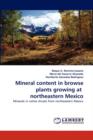 Mineral Content in Browse Plants Growing at Northeastern Mexico - Book