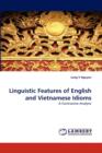 Linguistic Features of English and Vietnamese Idioms - Book