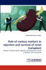 Role of Various Markers in Rejection and Survival of Renal Transplant - Book