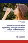 Can Water Become More Appealing Through Enhanced Design and Marketing? - Book