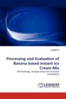 Processing and Evaluation of Banana Based Instant Ice Cream Mix - Book